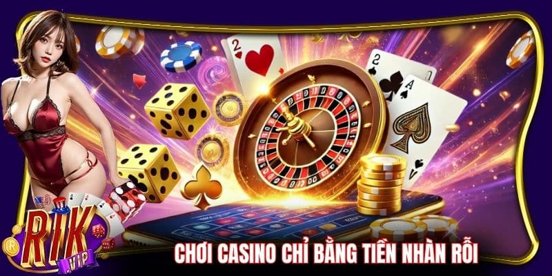 Cách chơi casino luôn thắng chỉ bằng tiền nhàn rỗi