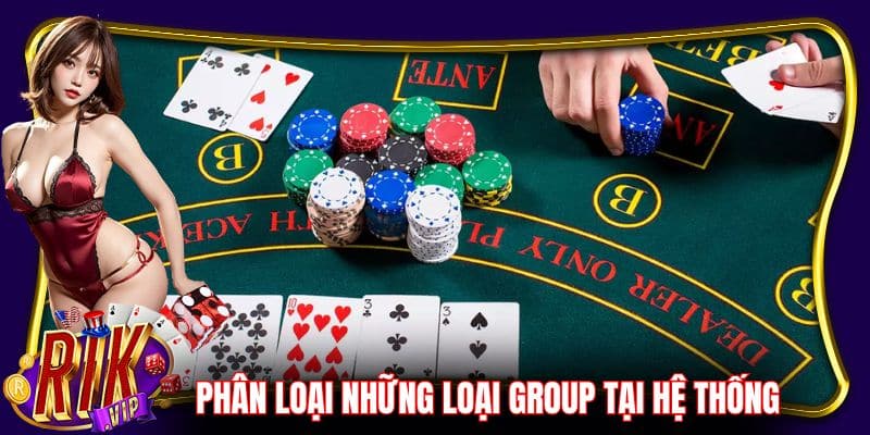 Phân loại những loại nhóm kéo tại hệ thống Rikvip