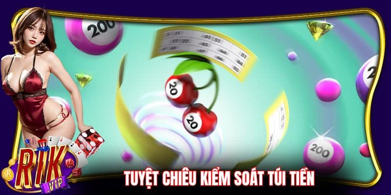 Tuyệt chiêu kiểm soát túi tiền để không bao giờ thua sạch